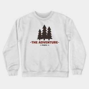 THE ADVENTURE BEGINS Crewneck Sweatshirt